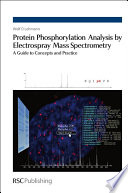 Protein phosphorylation analysis by electrospray mass spectrometry : a guide to concepts and practice  / [E-Book]