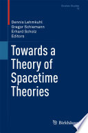 Towards a Theory of Spacetime Theories [E-Book] /