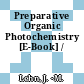 Preparative Organic Photochemistry [E-Book] /