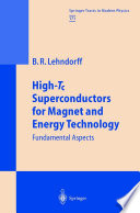 High- Superconductors for Magnet and Energy Technology [E-Book] : Fundamental Aspects /