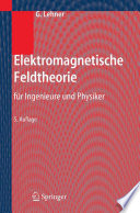 Elektromagnetische Feldtheorie [E-Book] : für Ingenieure und Physiker /