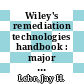 Wiley's remediation technologies handbook : major contaminant chemicals and chemical groups [E-Book] /
