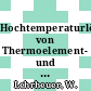 Hochtemperaturlöten von Thermoelement- und Rohrdurchführungen an Reaktoreinschüben für Reaktorexperimente [E-Book] /