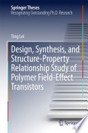 Design, Synthesis, and Structure-Property Relationship Study of Polymer Field-Effect Transistors [E-Book] /