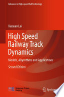 High Speed Railway Track Dynamics [E-Book] : Models, Algorithms and Applications /