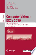 Computer Vision – ECCV 2016 [E-Book] : 14th European Conference, Amsterdam, The Netherlands, October 11–14, 2016, Proceedings, Part IV /