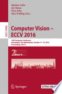 Computer Vision – ECCV 2016 [E-Book] : 14th European Conference, Amsterdam, The Netherlands, October 11-14, 2016, Proceedings, Part II /