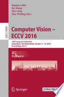 Computer Vision – ECCV 2016 [E-Book] : 14th European Conference, Amsterdam, The Netherlands, October 11-14, 2016, Proceedings, Part V /