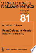Point Defects in Metals I [E-Book] /