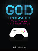 God in the machine : video games and religion [E-Book] /