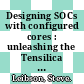 Designing SOCs with configured cores : unleashing the Tensilica Xtensa and diamond cores [E-Book] /