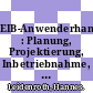 EIB-Anwenderhandbuch : Planung, Projektierung, Inbetriebnahme, Kundenberatung /