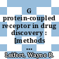 G protein-coupled receptor in drug discovery : [methods and protocols] /