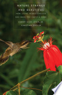 Nature strange and beautiful : how living beings evolved and made the earth a home [E-Book] /