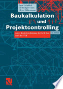 Baukalkulation und Projektcontrolling [E-Book] : unter Berücksichtigung der KLR Bau und der VOB /