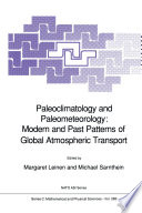 Paleoclimatology and Paleometeorology: Modern and Past Patterns of Global Atmospheric Transport [E-Book] /
