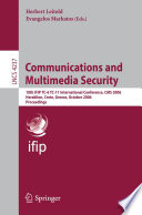 Communications and Multimedia Security (vol. # 4237) [E-Book] / 10th IFIP TC-6 TC 11 International Conference, CMS 2006, Heraklion Crete, Greece, October 19-21, 2006, Proceedings