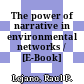 The power of narrative in environmental networks / [E-Book]