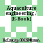 Aquaculture engineering / [E-Book]