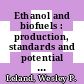 Ethanol and biofuels : production, standards and potential [E-Book] /