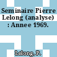 Seminaire Pierre Lelong (analyse) : Annee 1969.