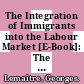 The Integration of Immigrants into the Labour Market [E-Book]: The Case of Sweden /