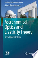 Astronomical Optics and Elasticity Theory [E-Book] : Active Optics Methods /