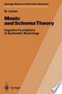 Music and Schema Theory [E-Book] : Cognitive Foundations of Systematic Musicology /