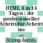 HTML 4 in 14 Tagen : ihr professioneller Schritt-für-Schritt-Einstieg ins Web Publishing /