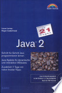 Java 2 in 21 Tagen : Schritt für Schritt Java programmieren lernen, Java-Applets für dynamische und interaktive Websites, zusätzliche 7 Tage mit vielen Insider-Tipps /
