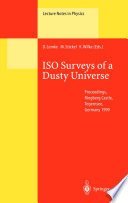 ISO Surveys of a Dusty Universe [E-Book] : Proceedings of a Ringberg Workshop Held at Ringberg Castle, Tegernsee, Germany, 8–12 November 1999 /