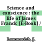 Science and conscience : the life of James Franck [E-Book] /