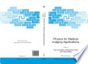 Physics for Medical Imaging Applications [E-Book] /