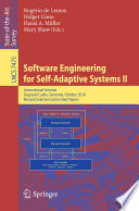 Software Engineering for Self-Adaptive Systems II [E-Book] : International Seminar, Dagstuhl Castle, Germany, October 24-29, 2010 Revised Selected and Invited Papers /