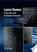 Lunar Domes [E-Book] : Properties and Formation Processes /