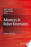 Advances in Robot Kinematics: Analysis and Design [E-Book] /