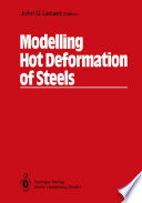 Modelling Hot Deformation of Steels [E-Book] : An Approach to Understanding and Behaviour /