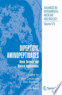Dipeptidyl Aminopeptidases [E-Book] : Basic Science and Clinical Applications /