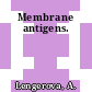 Membrane antigens.
