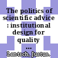 The politics of scientific advice : institutional design for quality assurance [E-Book] /