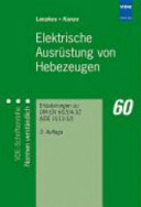 Elektrische Ausrüstung von Hebezeugen : Erläuterungen zu DIN EN 60204-32 (VDE 0113-32) /