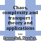 Chaos, complexity and transport : theory and applications : proceedings of the CCT '07, Marseille, France, 23-27 May 2011 [E-Book] /