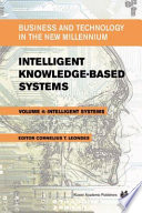 Intelligent Knowledge-Based Systems [E-Book] : Business and Technology in the New Millennium /