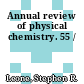 Annual review of physical chemistry. 55 /