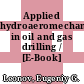 Applied hydroaeromechanics in oil and gas drilling / [E-Book]
