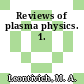 Reviews of plasma physics. 1.