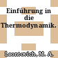 Einführung in die Thermodynamik.