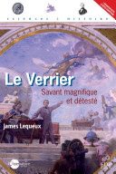 Le Verrier : savant magnifique et détesté [E-Book] /