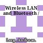 Wireless LAN and Bluetooth /