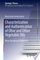 Characterization and Authentication of Olive and Other Vegetable Oils [E-Book] : New Analytical Methods /